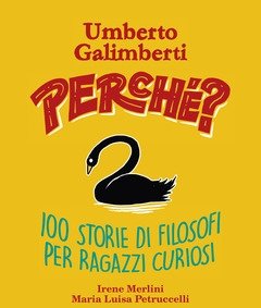 Perché? 100 Storie Di Filosofi Per Ragazzi Curiosi