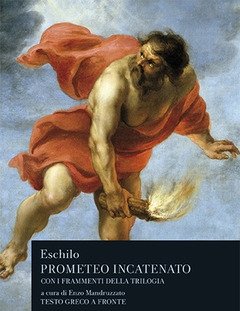 Prometeo Incatenato<br>Con I Frammenti Della Trilogia<br>Testo Greco A Fronte