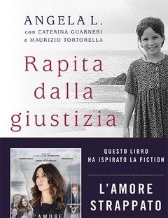 Rapita Dalla Giustizia<br>Come Ho Ritrovato La Mia Famiglia