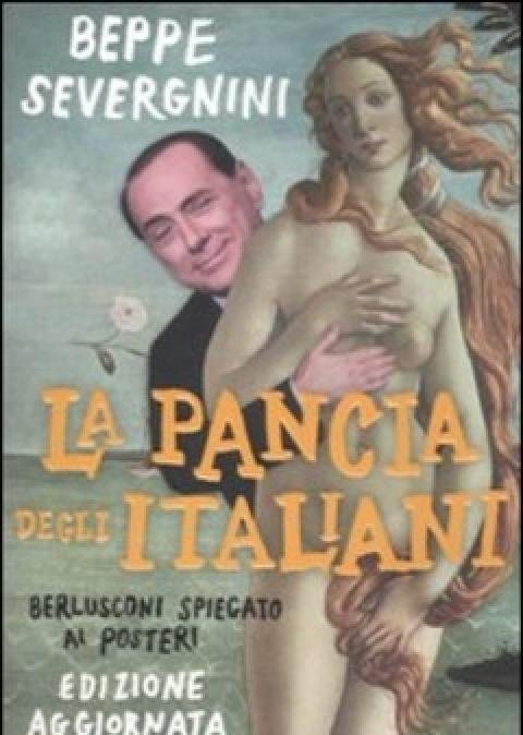 La Pancia Degli Italiani<br>Berlusconi Spiegato Ai Posteri