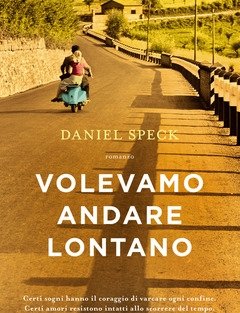 Volevamo Andare Lontano