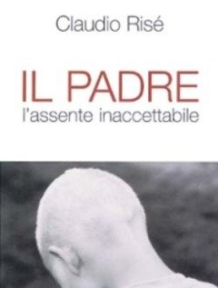 Il Padre<br>L"assente Inaccettabile