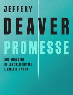 Promesse<br>Due Indagini Di Lincoln Rhyme E Amelia Sachs