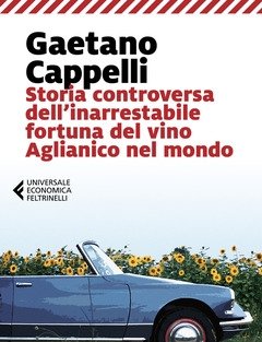 Storia Controversa Dell"inarrestabile Fortuna Del Vino Aglianico Nel Mondo