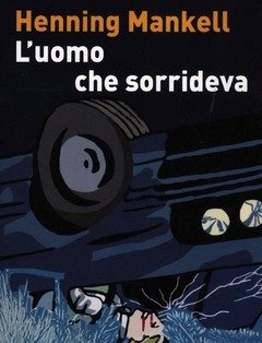 L" Uomo Che Sorrideva<br>Le Inchieste Del Commissario Wallander<br>Vol<br>4