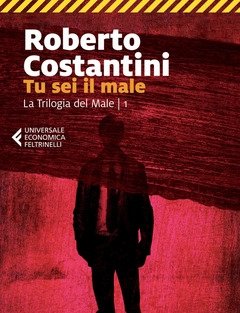 Tu Sei Il Male<br>La Trilogia Del Male<br>Vol<br>1