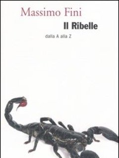 Il Ribelle<br>Dalla A Alla Z