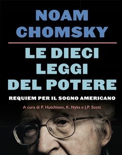 Le Dieci Leggi Del Potere<br>Requiem Per Il Sogno Americano