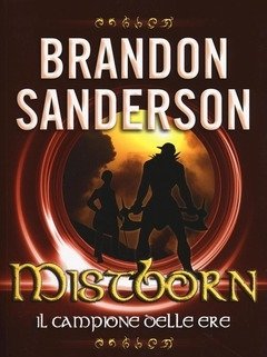 Mistborn<br>Il Campione Delle Ere<br>Vol<br>3