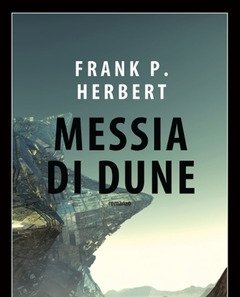 Messia Di Dune<br>Il Ciclo Di Dune<br>Vol<br>2