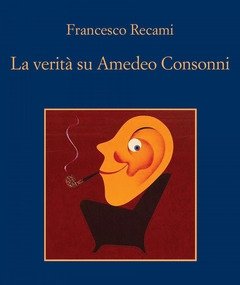 La Verità Su Amedeo Consonni