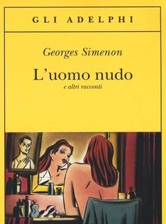 L" Uomo Nudo E Altri Racconti