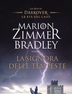 La Signora Delle Tempeste<br>La Saga Di Darkover<br>Le Età Del Caos