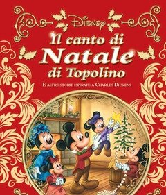 Il Canto Di Natale Di Topolino E Altre Storie Ispirate A Carles Dickens