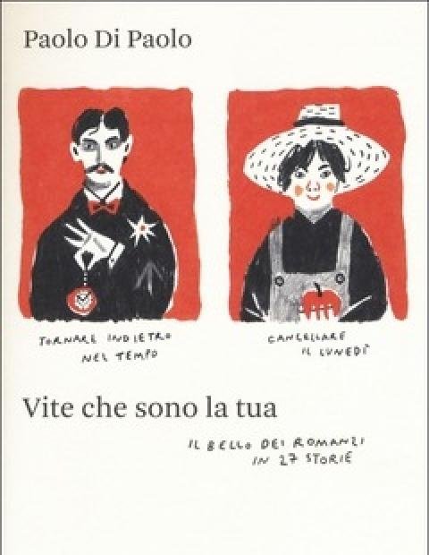 Vite Che Sono La Tua<br>Il Bello Dei Romanzi In 27 Storie