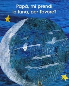 Papà, Mi Prendi La Luna, Per Favore?