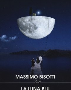 La Luna Blu<br>Il Percorso Inverso Dei Sogni