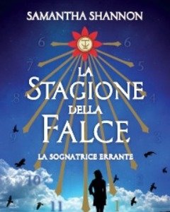 La Sognatrice Errante<br>La Stagione Della Falce