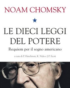 Le Dieci Leggi Del Potere<br>Requiem Per Il Sogno Americano