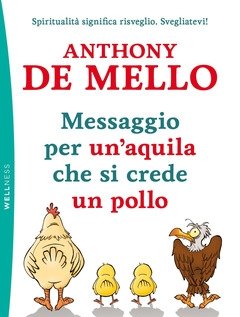 Messaggio Per Un"aquila Che Si Crede Un Pollo