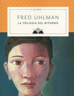 Trilogia Del Ritorno L"amico Ritrovato-Un"anima Non Vile-Niente Resurrezioni, Per Favore