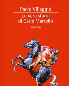 La Vera Storia Di Carlo Martello