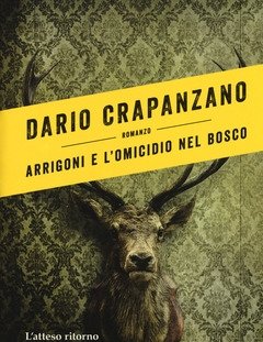Arrigoni E L"omicidio Nel Bosco<br>Con E-book