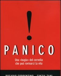 Panico<br>Una «bugia» Del Cervello Che Può Rovinarci La Vita