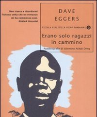 Erano Solo Ragazzi In Cammino<br>Autobiografia Di Valentino Achak Deng