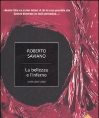 La Bellezza E L"inferno<br>Scritti 2004-2009