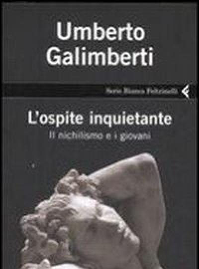 L" Ospite Inquietante<br>Il Nichilismo E I Giovani