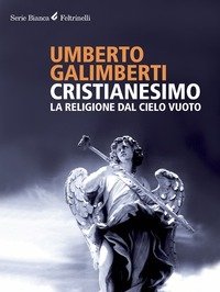 Cristianesimo<br>La Religione Dal Cielo Vuoto