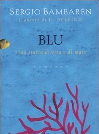 Blu<br>Una Storia Di Vita E Di Mare