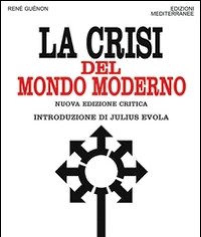 La Crisi Del Mondo Moderno