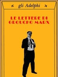 Le Lettere Di Groucho Marx