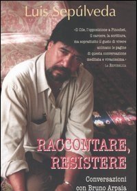 Raccontare, Resistere<br>Conversazioni Con Bruno Arpaia