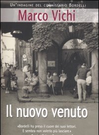 Il Nuovo Venuto<br>Un"indagine Del Commissario Bordelli