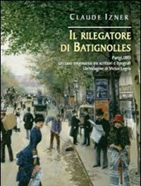 Il Rilegatore Di Batignolles