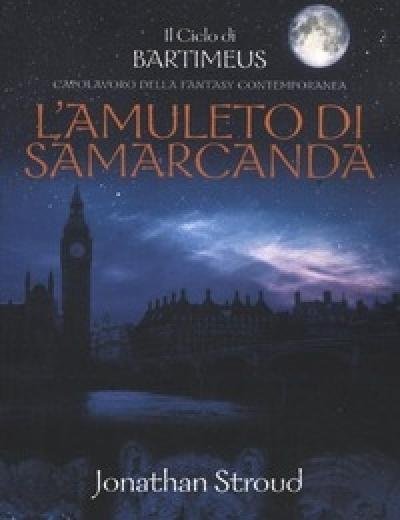 L" Amuleto Di Samarcanda<br>Il Ciclo Di Bartimeus<br>Vol<br>1