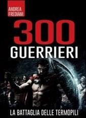 300 Guerrieri<br>La Battaglia Delle Termopili