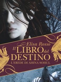 L" Erede Di Ahina Sohul<br>Il Libro Del Destino