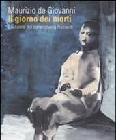 Il Giorno Dei Morti<br>L"autunno Del Commissario Ricciardi