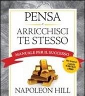 Pensa E Arricchisci Te Stesso<br>Manuale Per Il Successo