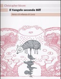 Il Vangelo Secondo Biff<br>Amico D"infanzia Di Gesù