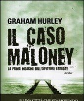 Il Caso Maloney<br>La Prima Indagine Dell"ispettore Joe Faraday