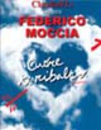 Cuore Ti Ribalto<br>Incontro Con Federico Moccia