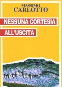 Nessuna Cortesia All"uscita