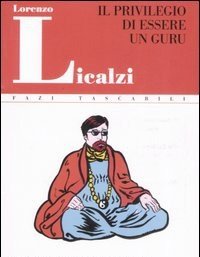 Il Privilegio Di Essere Un Guru