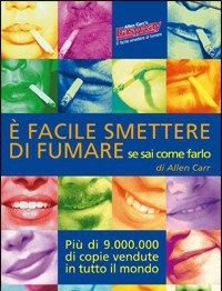 È Facile Smettere Di Fumare Se Sai Come Farlo