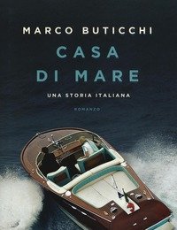 Casa Di Mare<br>Una Storia Italiana<br>Copia Autografata